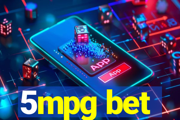 5mpg bet